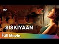 Siskyaan HD Neha Dhupia Sonu Sood Sachin Khedekar Bollywood Blockbuster Movie