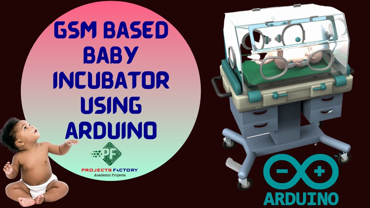 GSM Based Baby Incubator Using Arduino