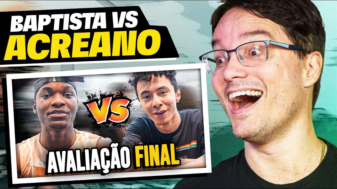 REAGINDO A AVALIAÇÃO FINAL - BAPTISTA VS ACREANO [Projeto Flow 90 dias]