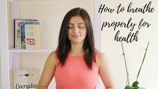 HOW TO BREATHE PROPERLY | Breathing technique for stress and anxiety