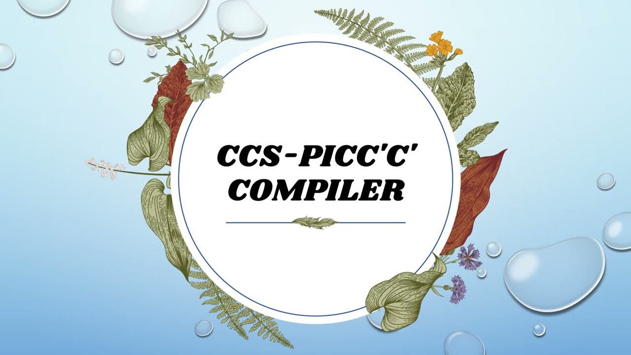 Getting Started with CCS PICC 'C' Compiler: Key Features & Coding Example for PIC Microcontrollers