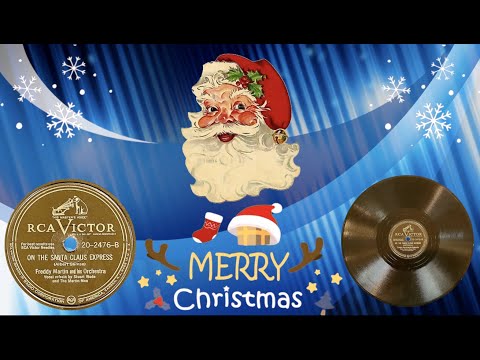 🚂“On the Santa Claus Express” by Freddy Martin and His Orchestra 1947