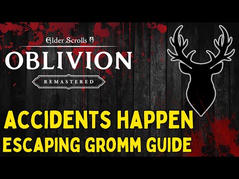Accidents Happen Bonus Guide - How to Escape Gromm - The Elder Scrolls IV: Oblivion Remastered