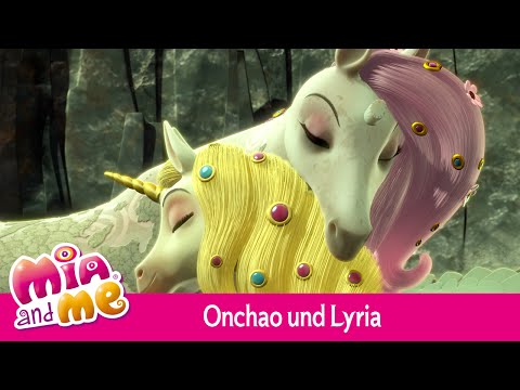 Onchao und Lyria - Mia and me