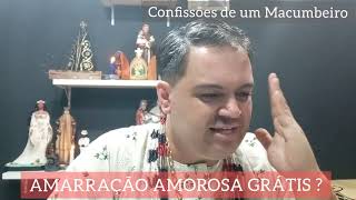 AMARRAÇÃO AMOROSA GRÁTIS