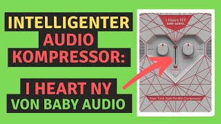 Video thumbnail for Kompressor richtig einstellen || 🔥 Genialer NEUER Kompressor von Baby Audio ( I Heart NY ) by Martin Wolfinger
