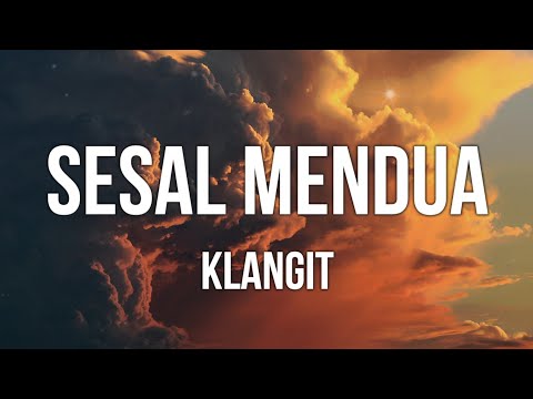 Klangit - Sesal Mendua (Lirik)