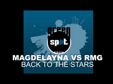 Magdelayna Vs RMG - Back to the Stars (Original  Mix)