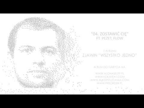 Zjawin ft. Pezet, Flow - Zostawić Cię