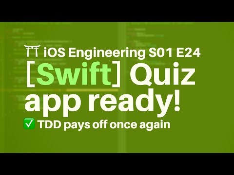 S01E24: [TDD 🍅 21] Running the complete Swift Quiz app for the first time