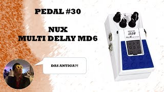 Video thumbnail for PEDAL #30 - NUX MULTI DELAY MD6 by Chuck Music and Effects