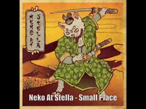 Neko At Stella - Small Place