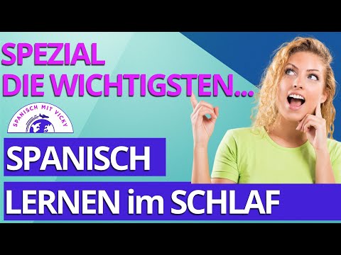 Zusammenstellung für Anfänger ADVERBIEN, ADJEKTIVEN, WÖRTER und VERBEN  |  Spanisch lernen im Schlaf