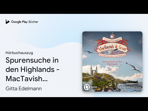 „Spurensuche in den Highlands - MacTavish &…“ von Gitta Edelmann · Hörbuchauszug
