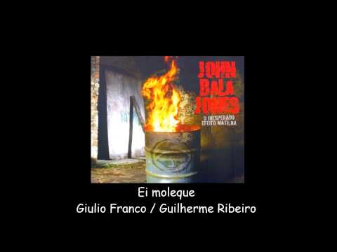 John Bala Jones - Ei moleque