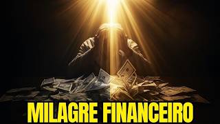 ORAÇÃO DO MILAGRE FINANCEIRO – SUA PROVISÃO CHEGOU