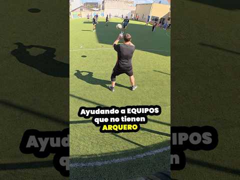 AYUDANDO a equipos que NO TIENEN ARQUERO ⚽️🧤