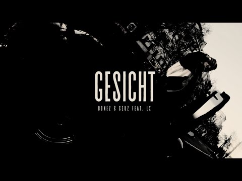 BONEZ MC & GZUZ feat. LX - GESICHT (prod. by NIHLO)