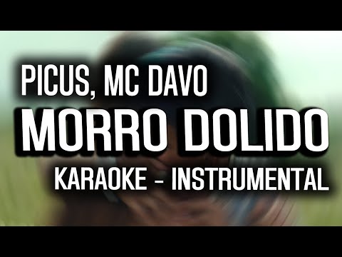 Picus, MC Davo - Morro Dolido (KARAOKE - INSTRUMENTAL)