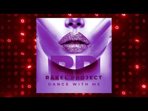 Rakel Project - Dance With Me (2021 New Generation)