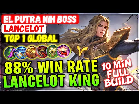 Lancelot King 88% Current Win Rate [ Top 1 Global Lancelot ] EL Putra Nih Boss - Mobile Legends