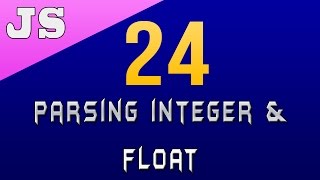 Parsing Integer & Float in Javascript - 24