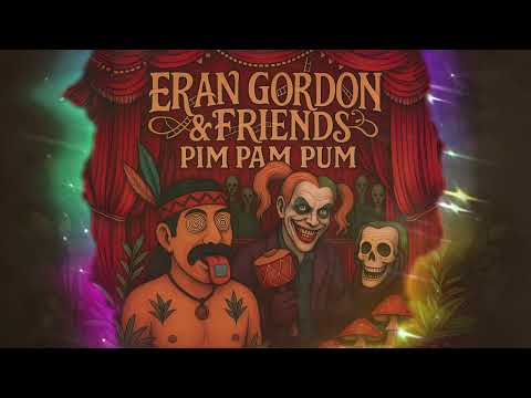 Eran Gordon & Friends - Pim Pam Pum 