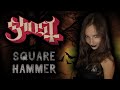 ANAHATA – Square Hammer [GHOST Cover || Vamp Girl Edition]