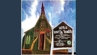 Sister Rosetta Tharpe - I Believe video