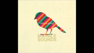 Marble Sounds - We Slow