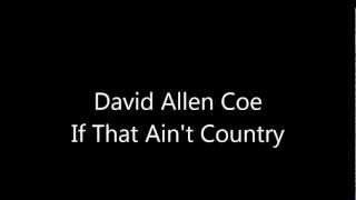 David Allen Coe If That Ain&#39;t Country