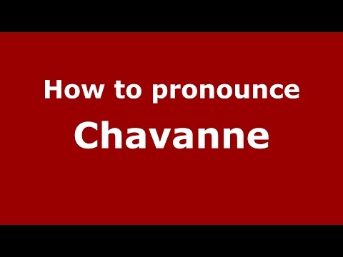 How to pronounce Chavanne (Spanish/Argentina) - PronounceNames.com