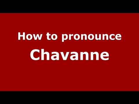 How to pronounce Chavanne
