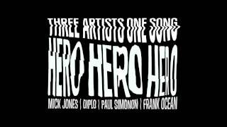 &quot;Hero&quot; by Frank Ocean + Mick Jones + Paul Simonon + Diplo