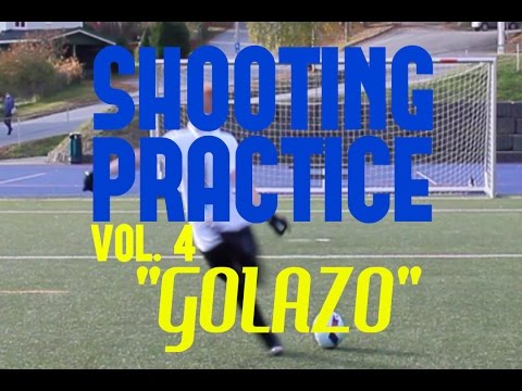 Shooting Practice Vol. 4 "GOLAZO"