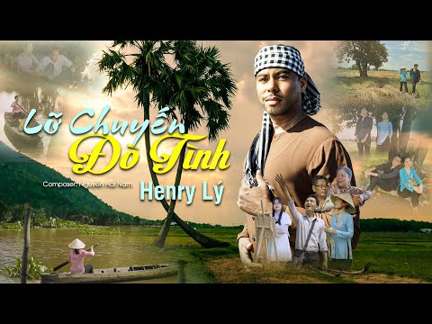 Lỡ chuyến đò tình - Henry Ly