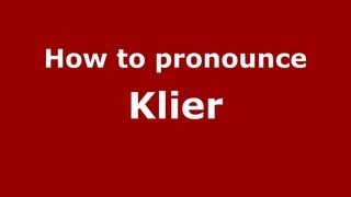 How to pronounce Klier