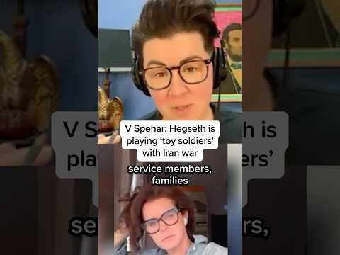 V Spehar: Hegseth is playing 'toy soldiers' with Iran war