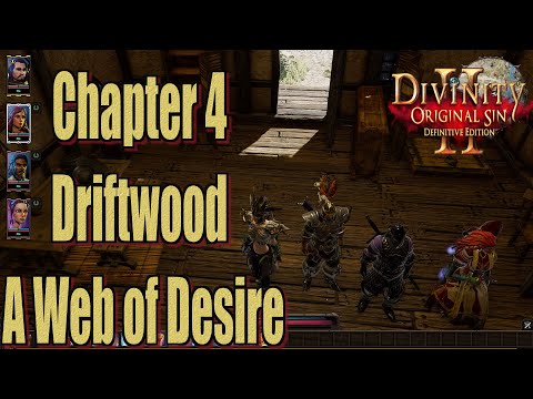 Divinity Original Sin 2 Definitive Edition Chapter 4 Driftwood A Web of Desire