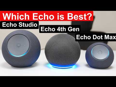 New Echo Studio vs Echo 4th Gen vs Echo Dot Max: Which is Best?