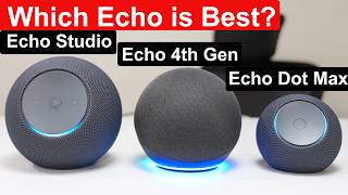 New Echo Studio vs Echo 4th Gen vs Echo Dot Max: Which is Best?