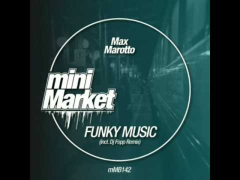 Max Marotto - Funky Music  (DJ Fopp Remix)