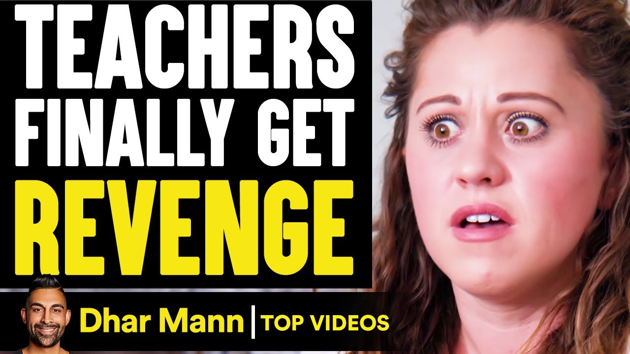TEACHERS Finally Get REVENGE, What Happens Is Shocking | Dhar Mann