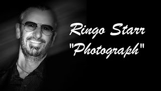 Ringo Starr  "Photograph"