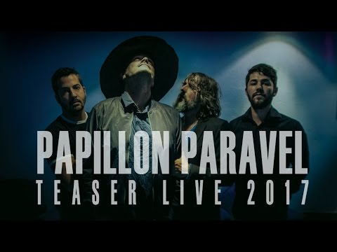 PAPILLON PARAVEL - TEASER LIVE 2017