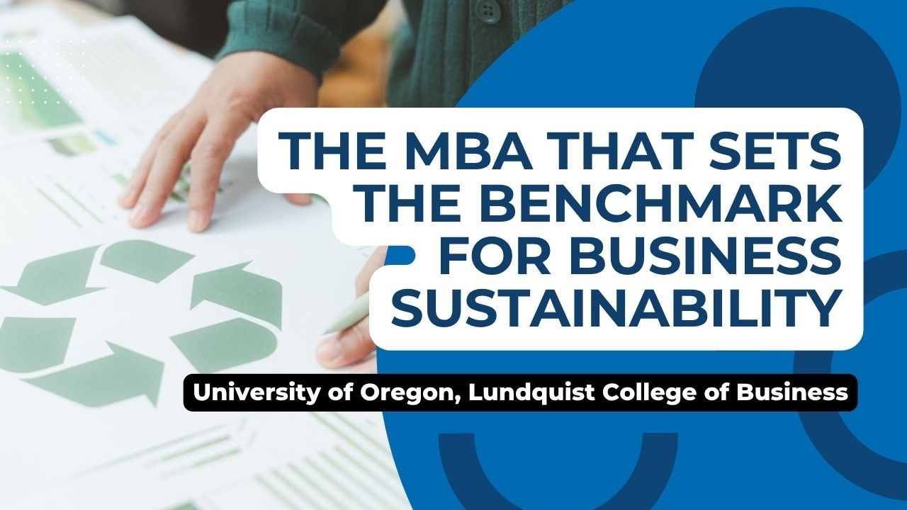 The MBA That Sets the Benchmark for Business Sustainability