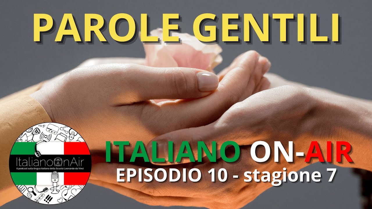 Parole gentili - Episodio 10 (stagione 7)