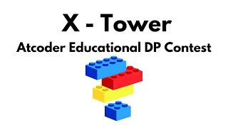 X - Tower | Atcoder Educational DP Contest
