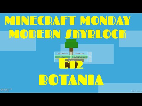 Minecraft Monday: Modern Skyblock: E12 Botania