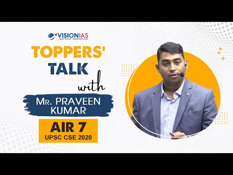 Toppers Talk with Praveen Kumar, Rank 7, UPSC Civil Services 2020